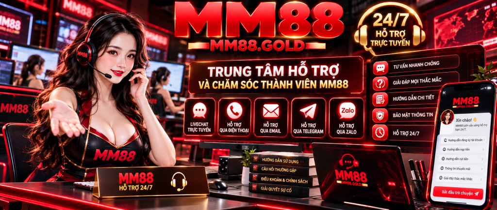 Trung tâm hỗ trợ và chăm sóc thành viên MM88
